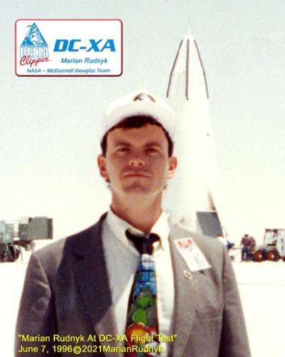 On June 7, 1996 I attended the flight test of DC-XA at White Sands Missile Test Range. Here I am next to the spacecraft shortly after it landed from its first flight. Remarkably, after system checkout, servicing & re-fueling, it would fly again the very next day - proving the viability of SSTO.